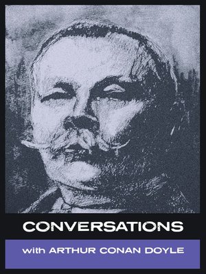cover image of Conversations with Arthur Conan Doyle